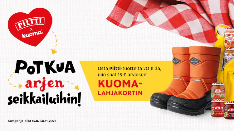 Osta Piltti-tuotteita 20 eurolla, niin saat 15 euron arvoisen Kuoma-lahjakortin